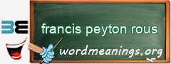 WordMeaning blackboard for francis peyton rous